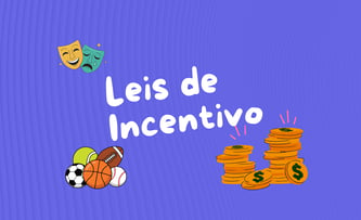 Leis de Incentivo: como funcionam e por que a sua ong precisa conhecê-las