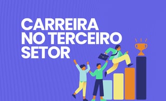 Carreira no terceiro setor: tendências, desafios e perspectivas para profissionais